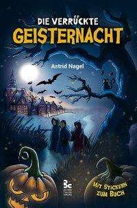 Cover for Nagel · Die verrückte Geisternacht (Bok)
