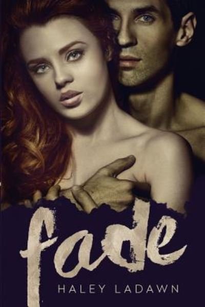 Cover for Haley Ladawn · Fade (Paperback Book) (2017)