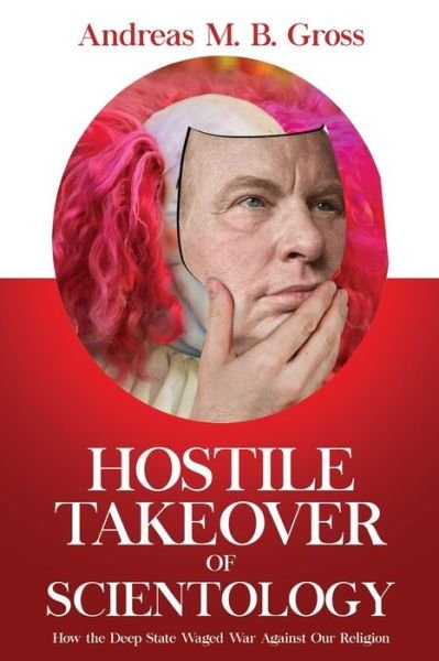 Cover for Andreas M B Gross · Hostile Takeover of Scientology (Paperback Book) (2020)