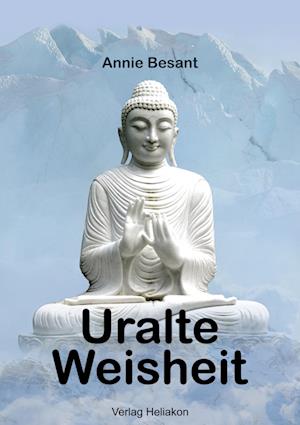 Cover for Annie Besant · Uralte Weisheit (Bog) (2022)