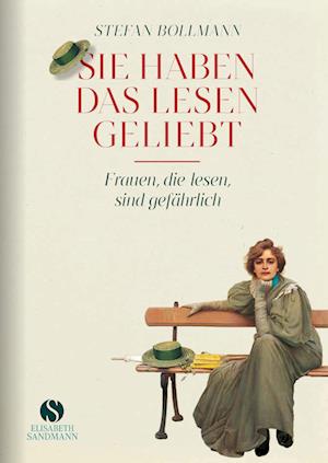 Cover for Stefan Bollmann · Sie Haben Das Lesen Geliebt (Book)