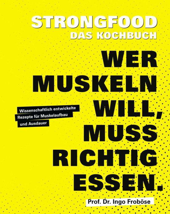 Cover for Froböse · Strongfood - Das Kochbuch (Book)