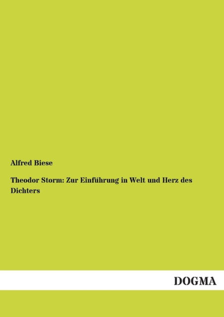 Cover for Alfred Biese · Theodor Storm: Zur Einfuhrung in Welt Und Herz Des Dichters (Paperback Book) [German edition] (2012)