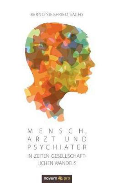 Cover for Sachs · Mensch, Arzt und Psychiater in Ze (Book) (2017)