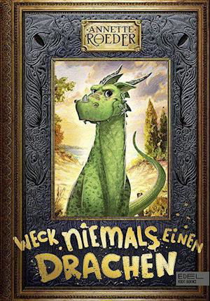 Cover for Annette Roeder · Weck niemals einen Drachen (Gebundenes Buch) (2022)