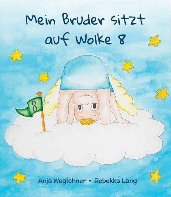 Cover for Weglöhner · Mein Bruder sitzt auf Wolke 8 (Book)