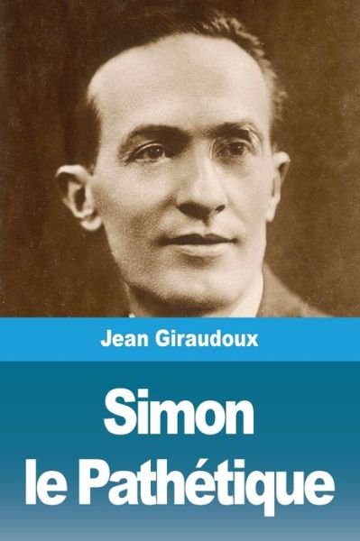 Cover for Jean Giraudoux · Simon le Pathetique (Paperback Bog) (2020)