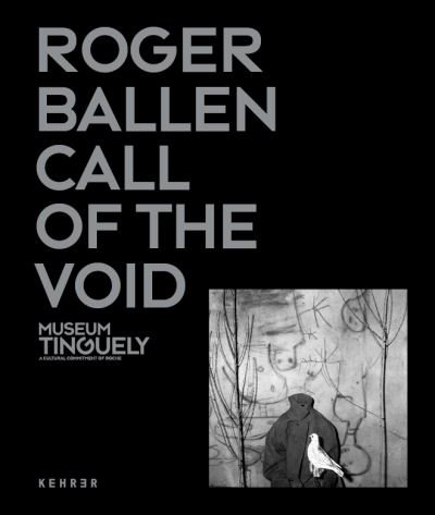 Cover for Roger Ballen · Roger Ballen: Call Of The Void (Hardcover Book) (2023)
