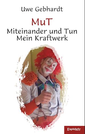 Cover for Uwe Gebhardt · MuT – Miteinander und Tun (Book) (2024)