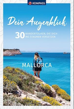 Cover for KOMPASS-Karten GmbH · KOMPASS Dein Augenblick Mallorca (Paperback Book) (2022)