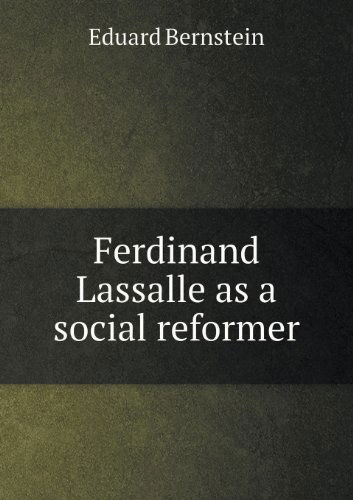 Cover for Eduard Bernstein · Ferdinand Lassalle As a Social Reformer (Paperback Book) (2013)