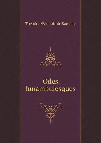 Cover for Theodore De Banville · Odes Funambulesques (Paperback Book) [French edition] (2014)