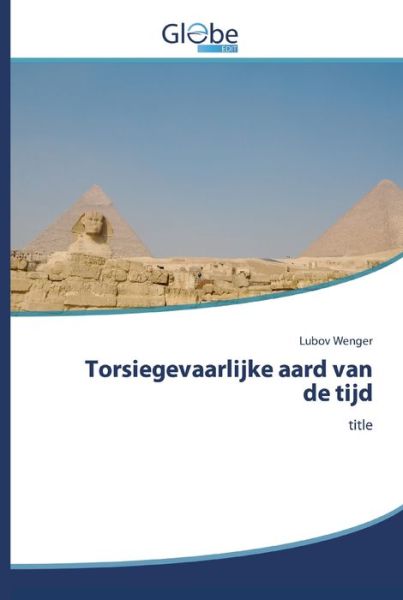 Cover for Wenger · Torsiegevaarlijke aard van de ti (Book) (2020)