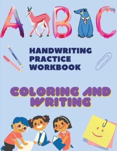 Cover for Mike Stewart · Handwriting Practice Workbook, Coloring and tracing Books: Trace Letters: Alphabet Handwriting Practice workbook for kids: Preschool writing Workbook with Sight words for Pre K (Paperback Book) (2021)