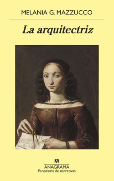 Cover for Melania G. Mazzucco · La arquitectriz/ The Architect (Paperback Bog) (2023)