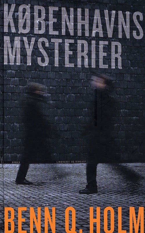 Cover for Benn Q. Holm · Københavns mysterier, hb. (Hardcover Book) [2nd edition] (2009)