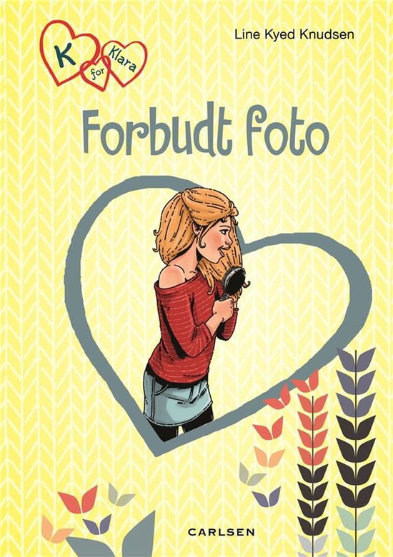 K for Klara: K for Klara 15: Forbudt foto - Line Kyed Knudsen - Livros - CARLSEN - 9788711692271 - 1 de fevereiro de 2018