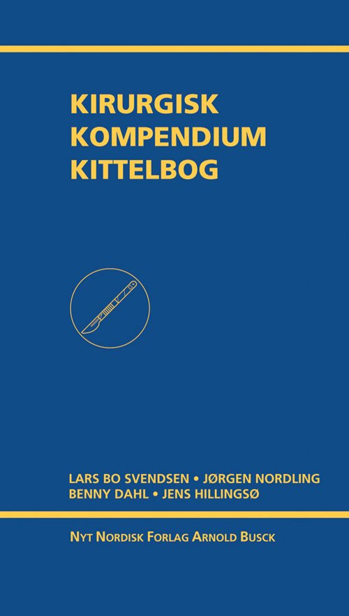 Cover for Benny Dahl; Jørgen Nordling; Lars Bo Svendsen; Jens Hillingsø · Kirurgisk Kompendium Kittelbog (Bound Book) [3e uitgave] [Indbundet] (2011)