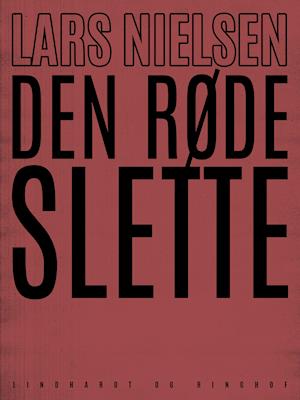 Cover for Lars Nielsen · Den røde slette (Sewn Spine Book) [1st edition] (2019)