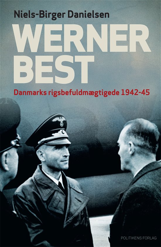 Cover for Niels-Birger Danielsen · Werner Best (Innbunden bok) [1. utgave] [Indbundet] (2013)
