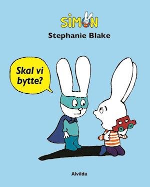 Simon: Simon - Skal vi bytte? - Stephanie Blake - Books - Forlaget Alvilda - 9788741516271 - May 6, 2021