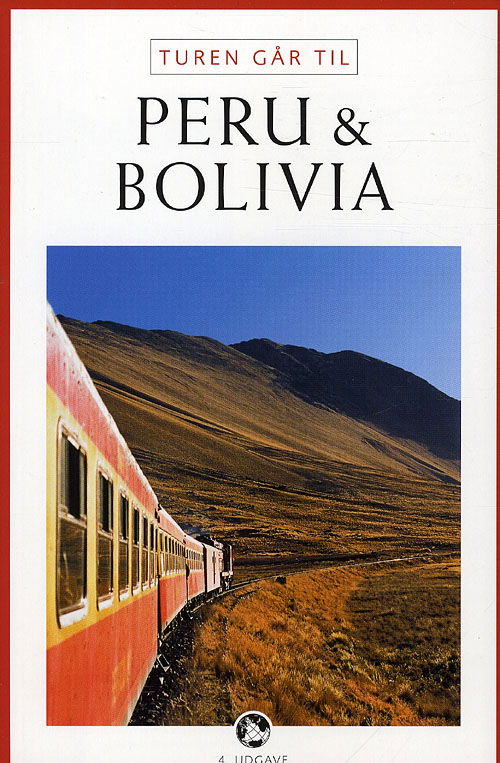 Cover for Christian Martinez · Politikens Turen går til¤Politikens rejsebøger: Turen går til Peru &amp; Bolivia (Sewn Spine Book) [4th edition] (2010)