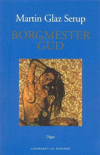 Cover for Martin Glaz Serup · Borgmester Gud (Book) [1. Painos] (2003)