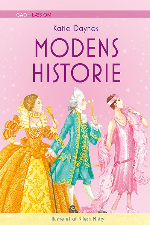 Læs om: Modens historie - Katie Daynes - Bücher - Gads Børnebøger - 9788762744271 - 3. April 2024