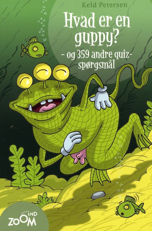 Cover for Keld Petersen · Hvad er en guppy - og 359 andre quiz-spørgsmål (Sewn Spine Book) [1. Painos] (2011)