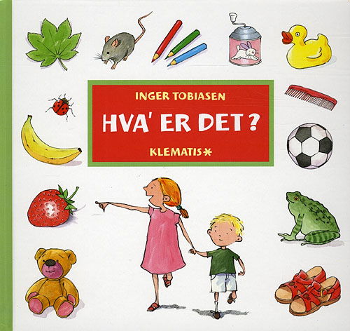 Cover for Inger Tobiasen · Hva' er det? (Innbunden bok) [1. utgave] (2009)