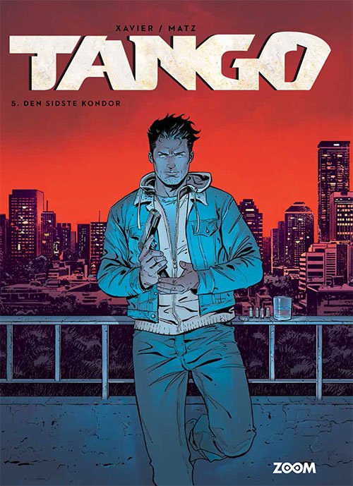 Cover for Matz Xavier · Tango: Tango 5: Den sidste kondor (Hæftet bog) [1. udgave] (2024)