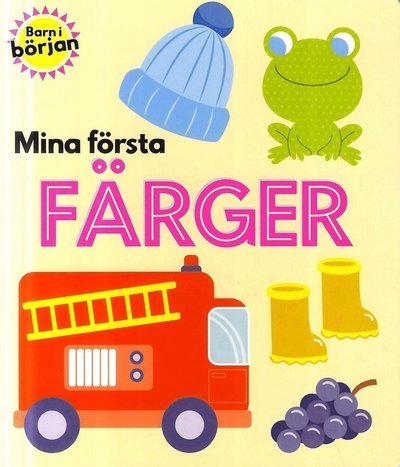 Cover for Fhiona Galloway · Barn i början: Mina första färger (Board book) (2018)