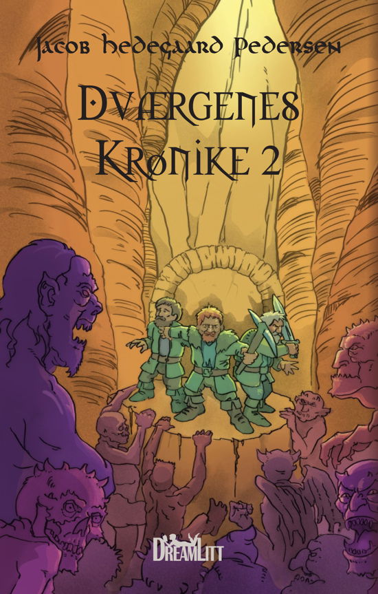Cover for Jacob Hedegaard Pedersen · Dværgenes Krønike: Dværgenes Krønike 2 (Paperback Bog) [1. udgave] (2015)