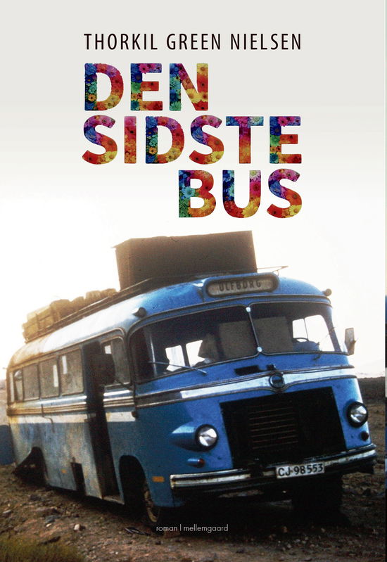 Cover for Thorkil Green Nielsen · Den sidste bus (Hæftet bog) [1. udgave] (2025)