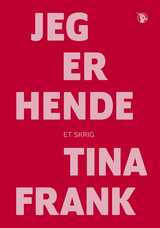 Cover for Tina Frank · Jeg er hende (Sewn Spine Book) [1e uitgave] (2024)