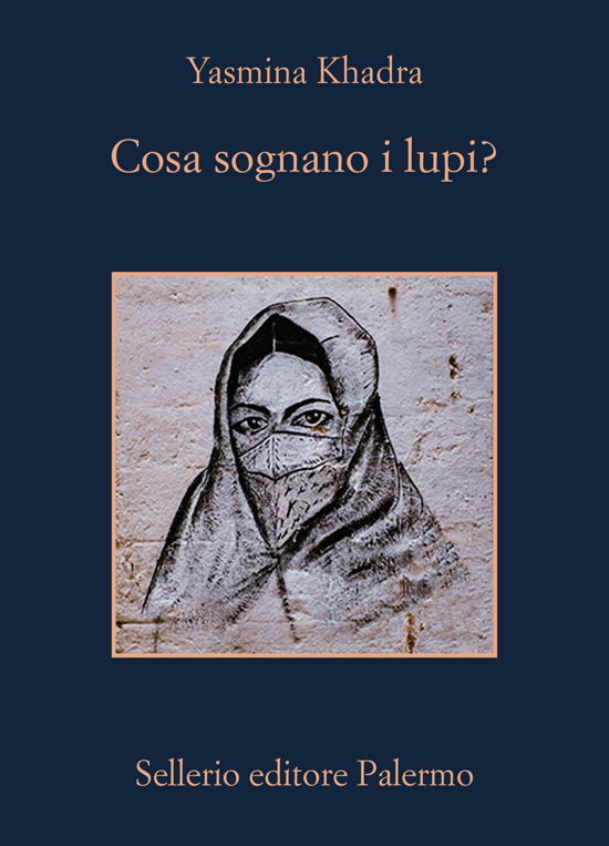 Cover for Yasmina Khadra · Cosa Sognano I Lupim (Bok)