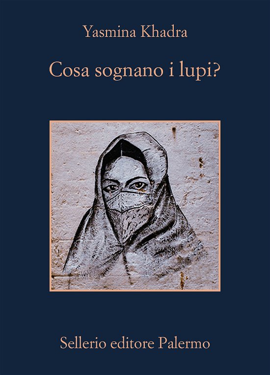 Cover for Yasmina Khadra · Cosa Sognano I Lupim (Book)