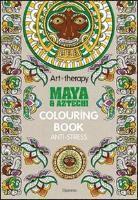 Cover for Aa.Vv. · Art Therapy. Maya &amp; Aztechi. Colouring Book Anti-Stress (Buch)