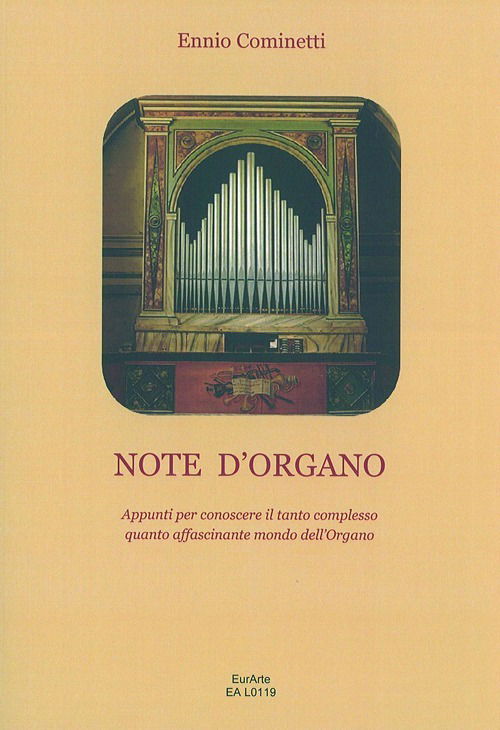 Cover for Ennio Cominetti · Note D'organo. Appunti Per Conoscere Il Tanto Complesso Quanto Affascinante Mondo Dell'organo (Bog)