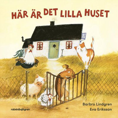 Här är det lilla huset - Barbro Lindgren - Książki - Rabén & Sjögren - 9789129740271 - 8 stycznia 2025