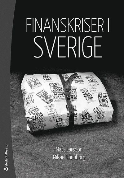 Finanskriser i Sverige - Mikael Lönnborg - Books - Studentlitteratur - 9789144095271 - August 8, 2014