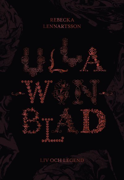 Cover for Rebecka Lennartsson · Ulla Winblad : liv och legend (Bound Book) (2021)
