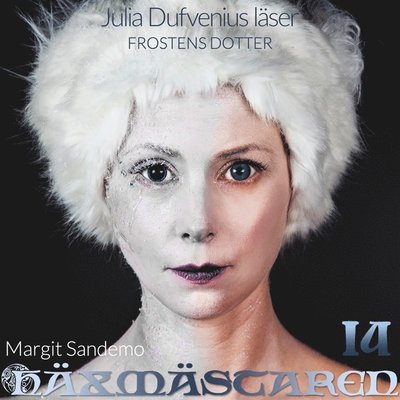 Cover for Margit Sandemo · Häxmästaren: Frostens dotter (Audiobook (MP3)) (2020)