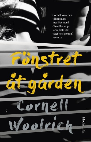 Fönstret åt gården & andra noveller - Cornell Woolrich - Kirjat - Modernista - 9789176452271 - maanantai 22. lokakuuta 2018