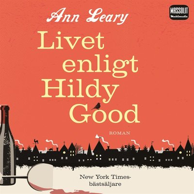 Cover for Ann Leary · Livet enligt Hildy Good (Audiobook (MP3)) (2016)