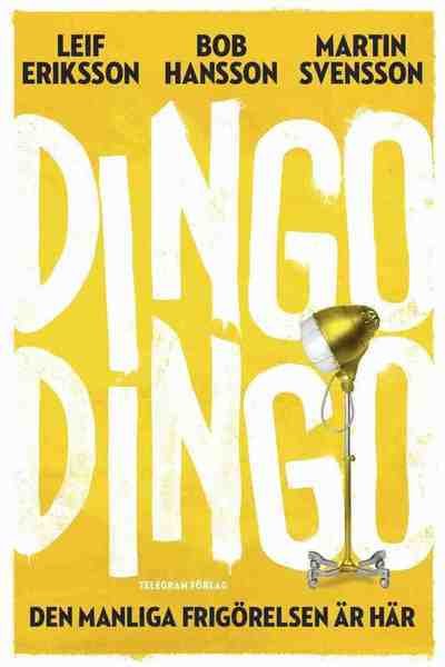Cover for Martin Svensson · Dingo Dingo : den manliga frigörelsen är här! (Bound Book) (2011)