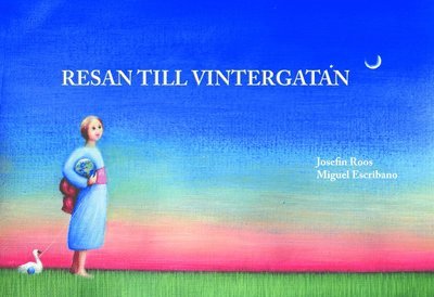 Cover for Josefin Roos · Resan till Vintergatan (Bound Book) (2012)