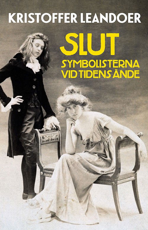 Cover for Leandoer Kristoffer · Slut : symbolisterna vid tidens ände (Bound Book) (2014)