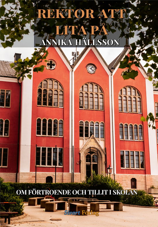 Cover for Annika Hällsson · Rektor att lita på : om förtroende och tillit i skolan (Hardcover Book) (2024)