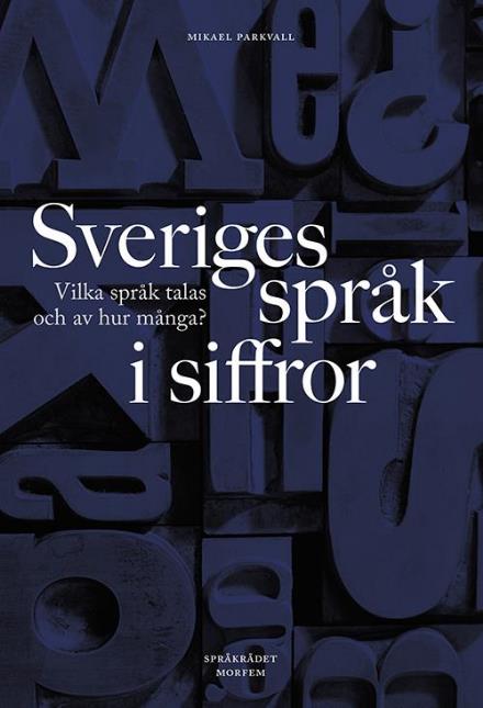 Cover for Parkvall Mikael · Sveriges språk i siffror : vilka språk talas och av hur många? (Taschenbuch) (2016)